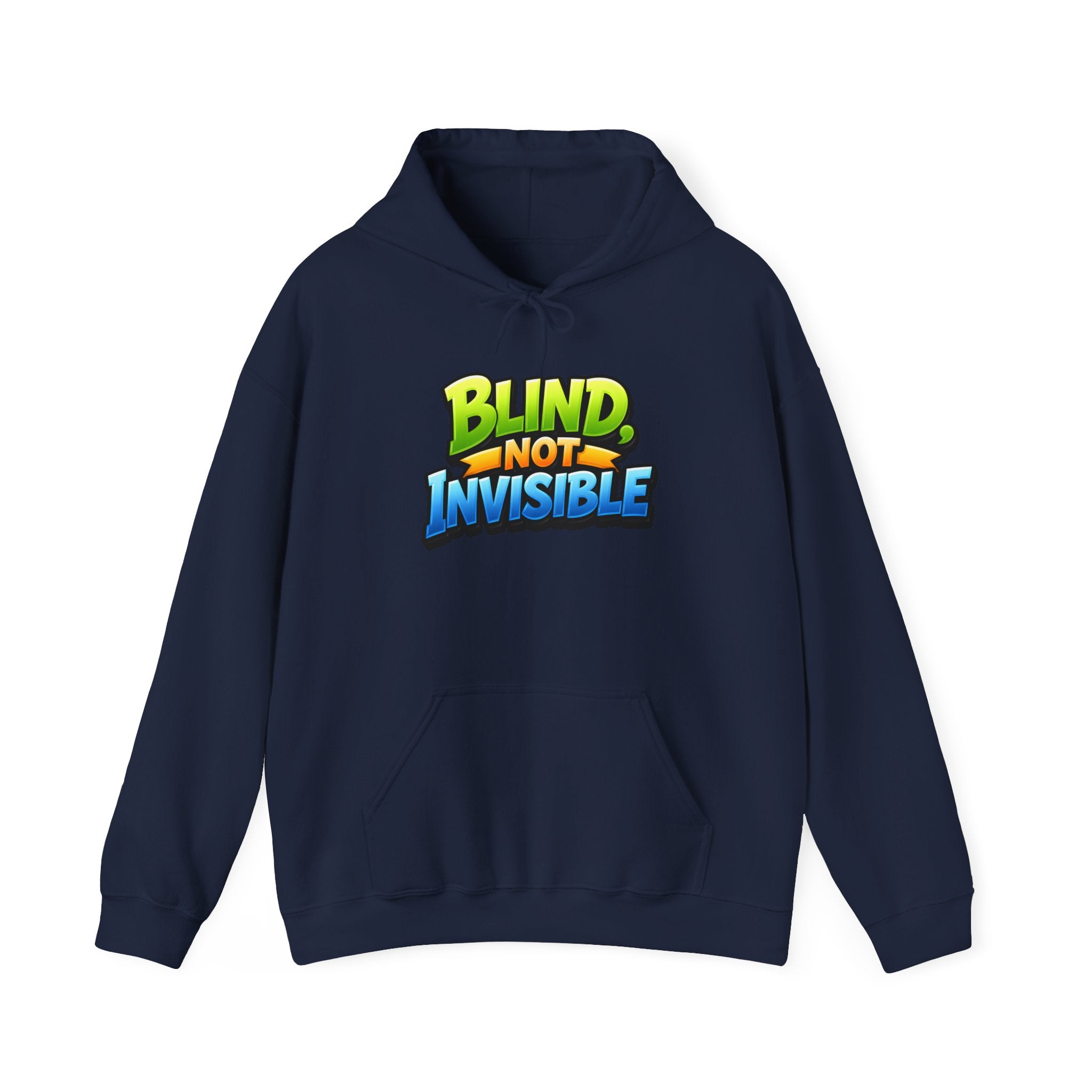 Blind Not Invisible Unisex Hooded Sweatshirt