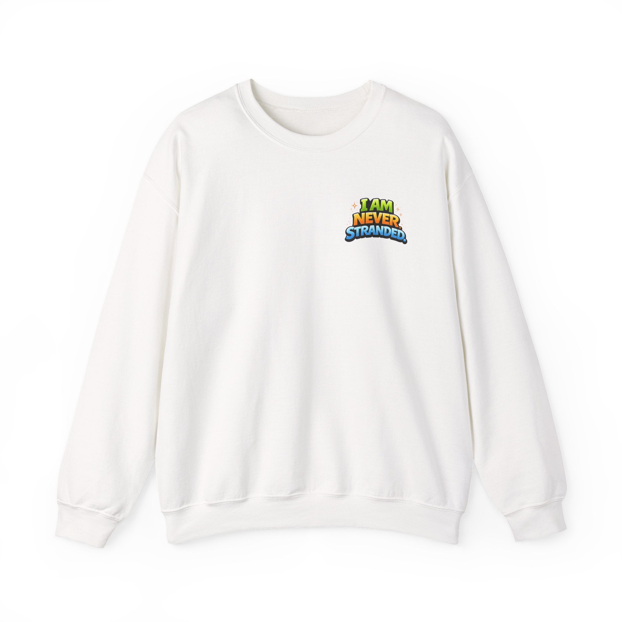 I Am Never Stranded Unisex Sweatshirt