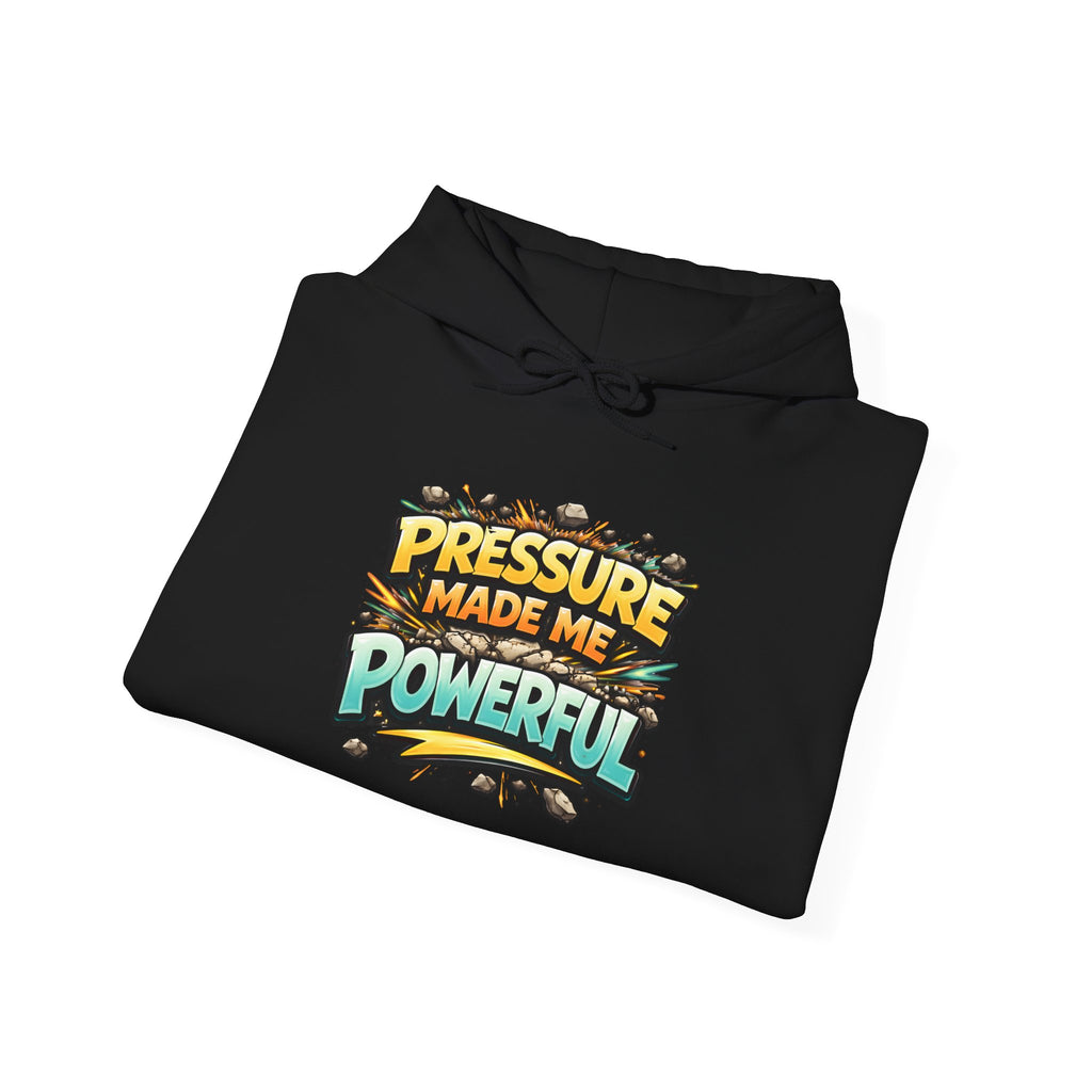 Pressure Made Me Powerful Unisex Hoodie