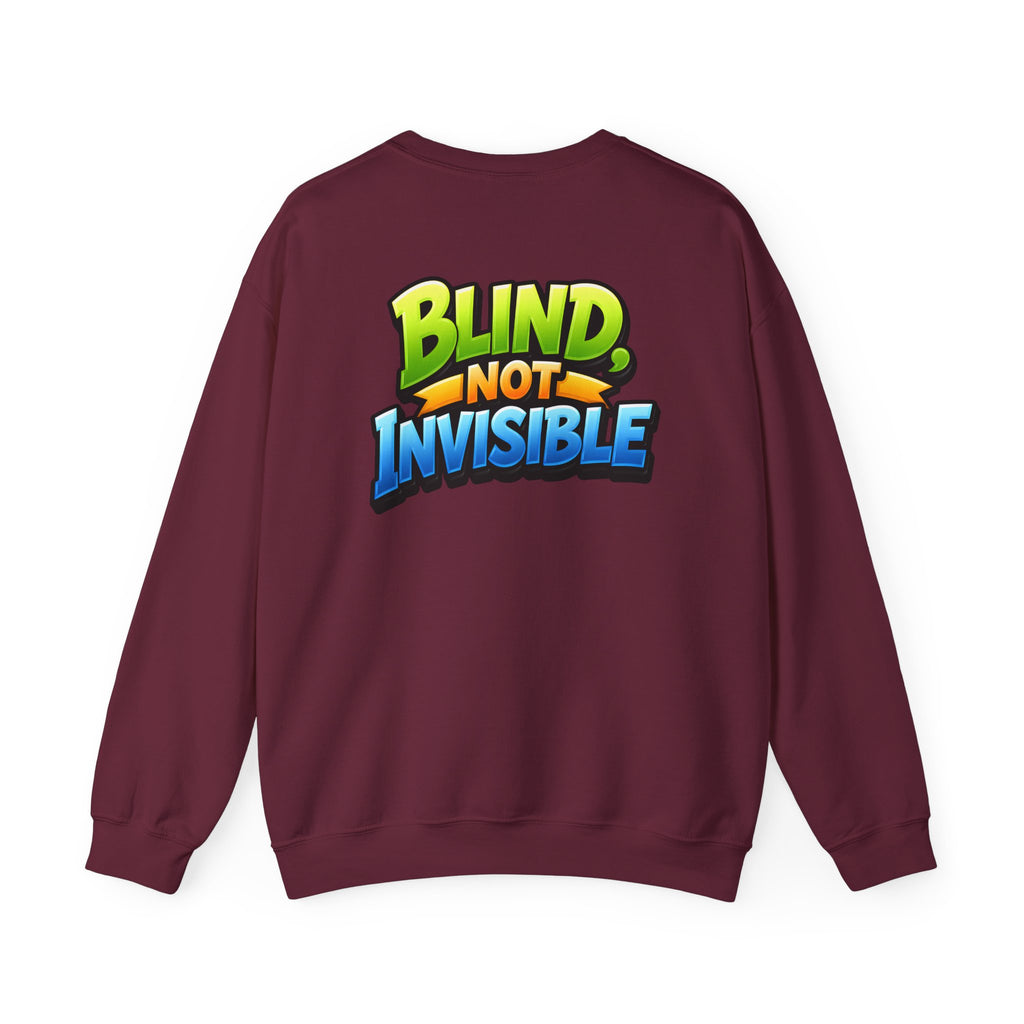 Blind Not Invisible Unisex Sweatshirt