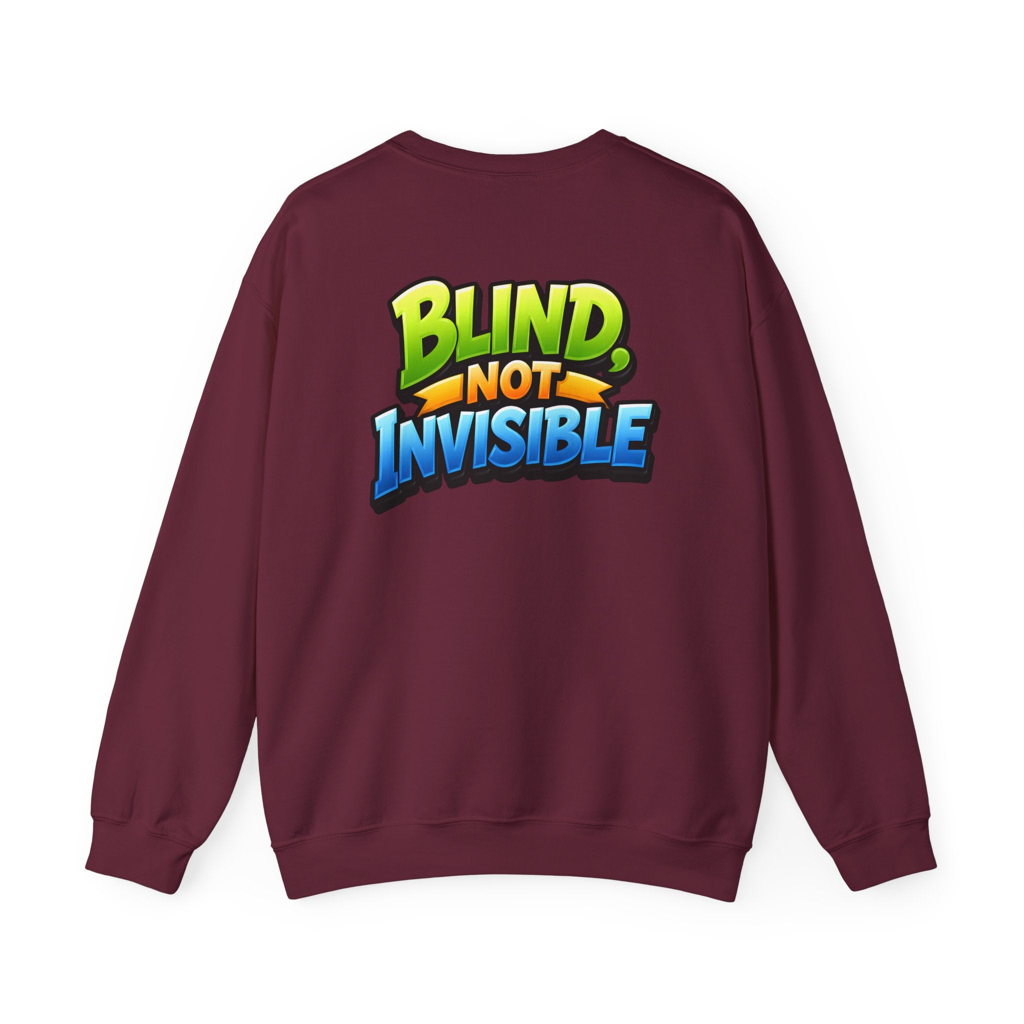 Blind Not Invisible Unisex Sweatshirt