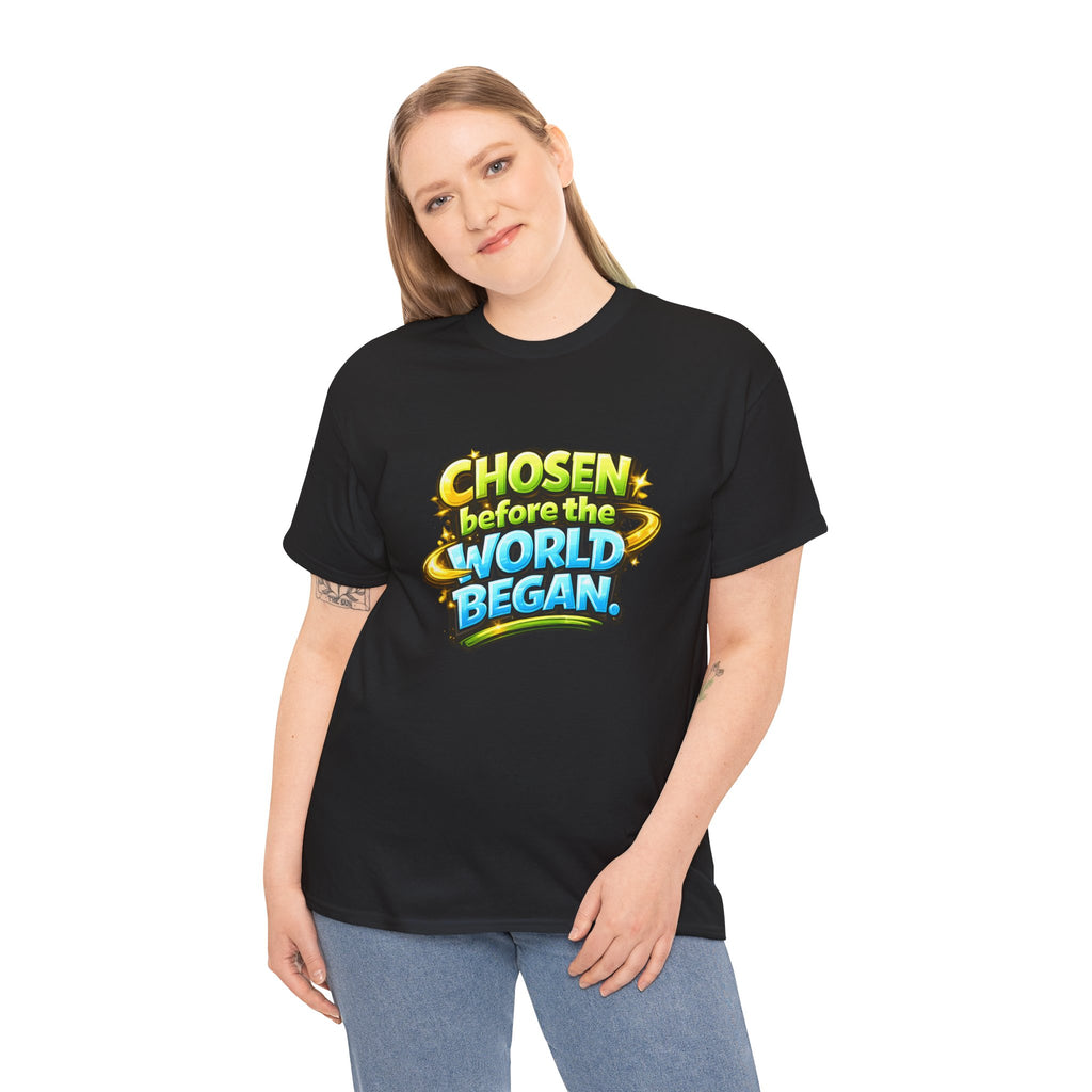 Chosen Before The World Began Unisex Tee