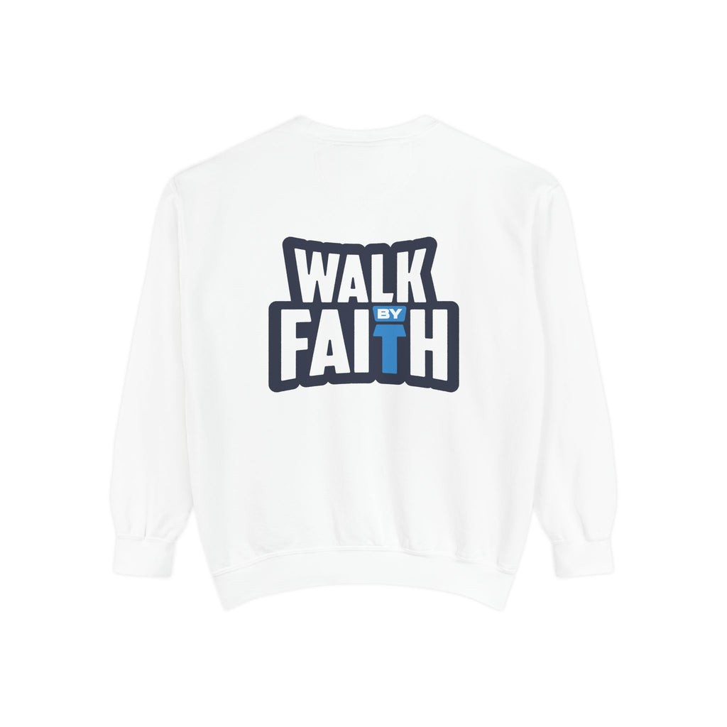 Walk By Faith Unisex Sweatshirt