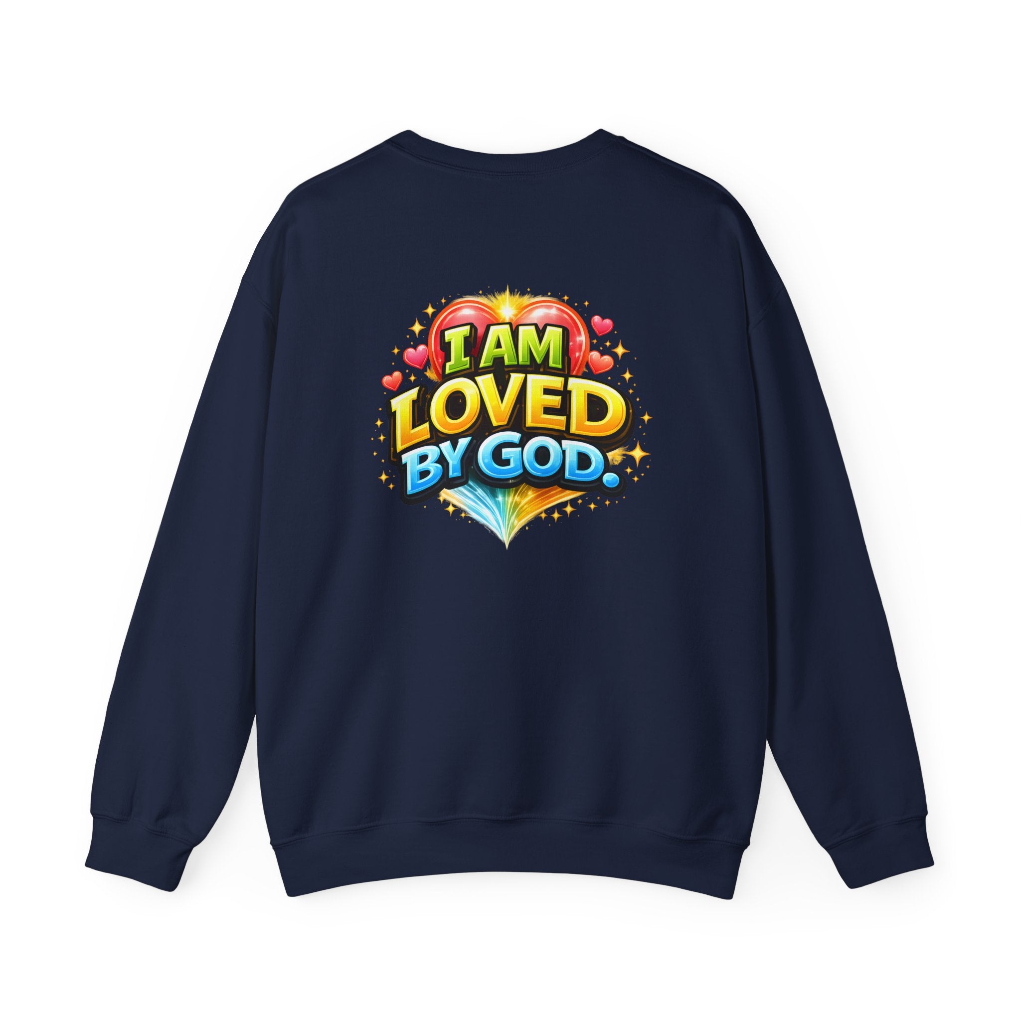 I Am Loved By God Unisex Sweatshirt