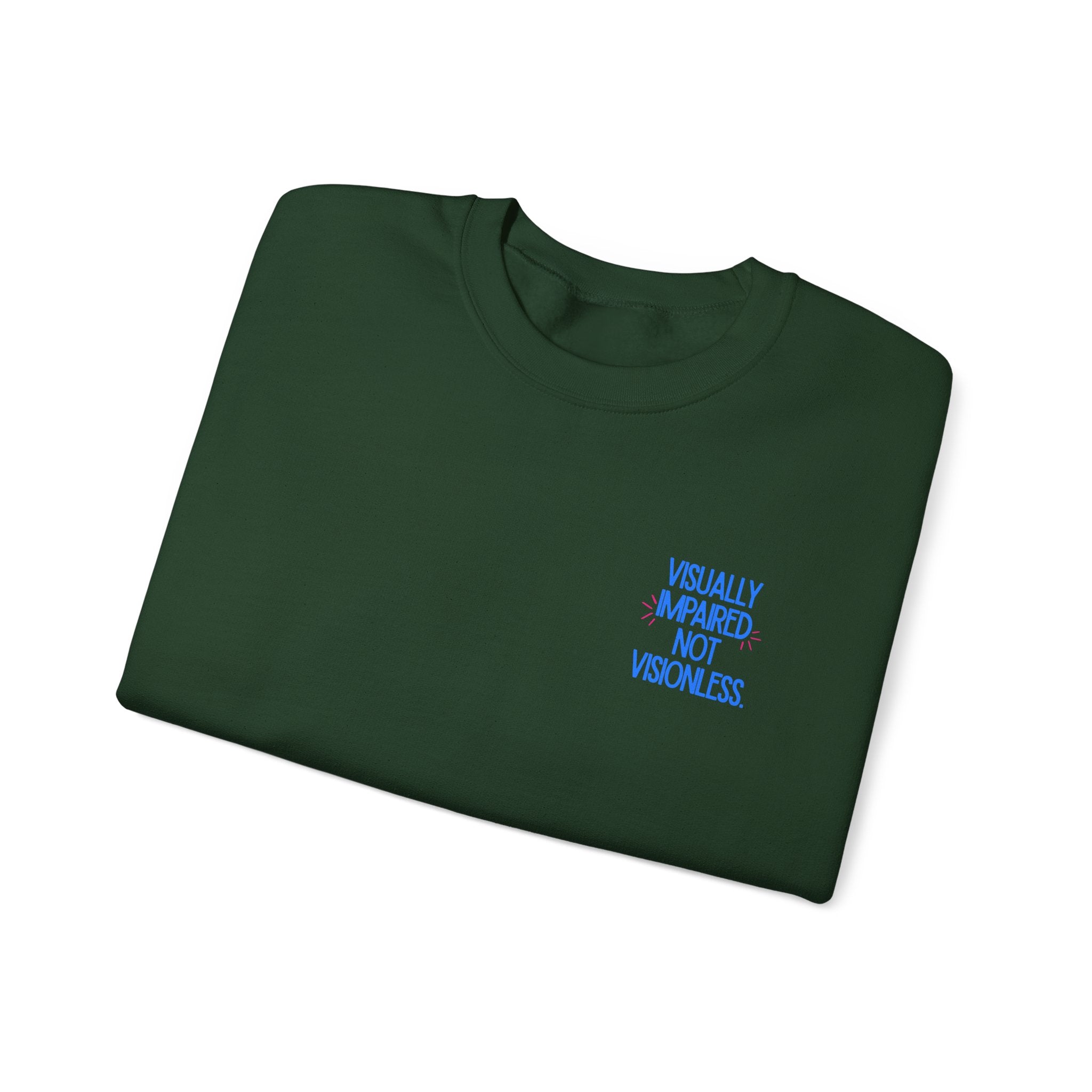 Visually Impaired Not Visionless Unisex Sweatshirt