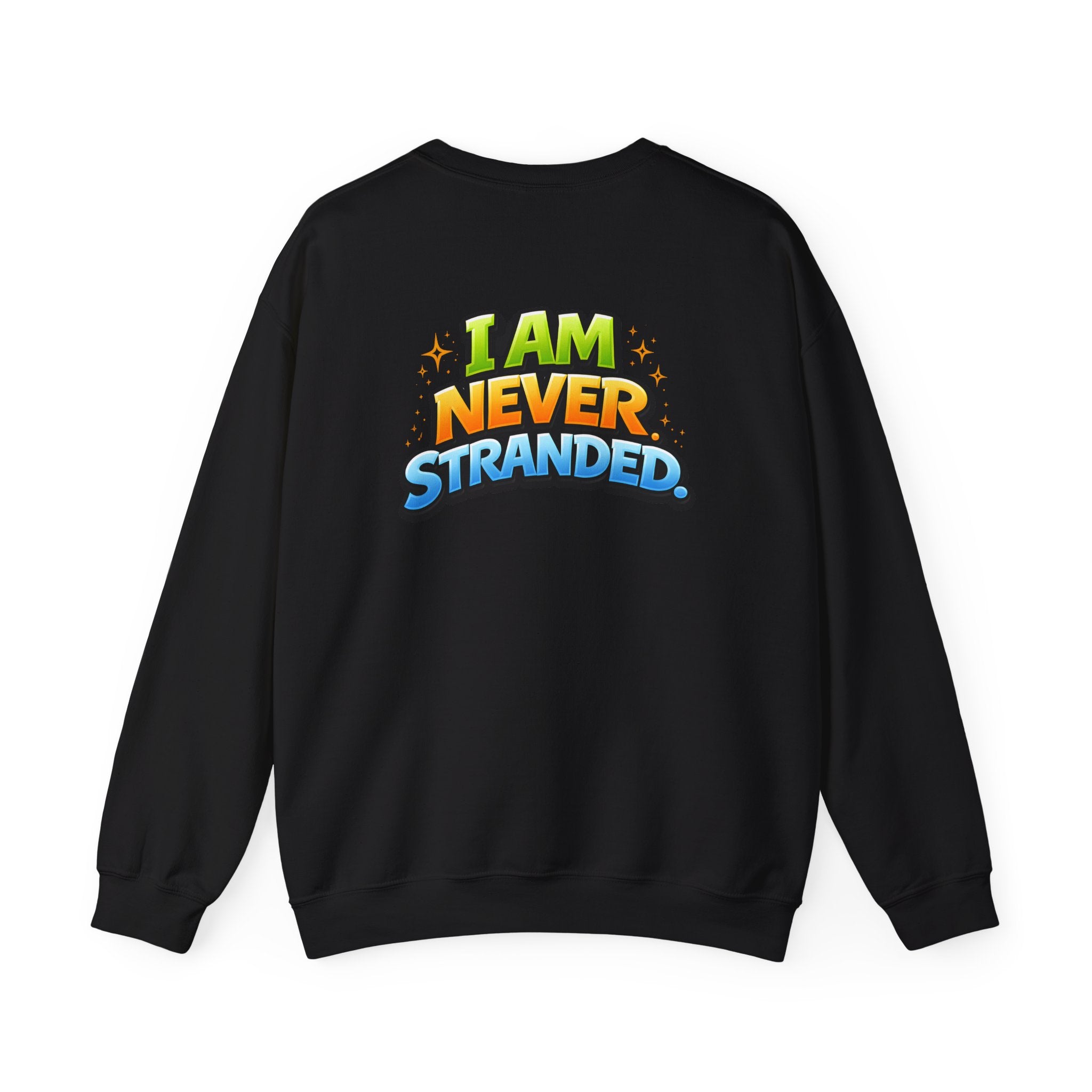 I Am Never Stranded Unisex Sweatshirt