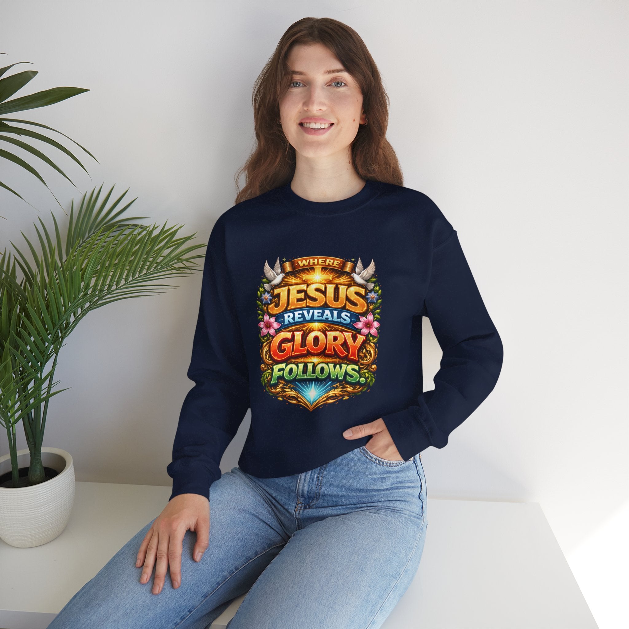 Where Jesus Reveals, Glory Follows Unisex Sweatshirt