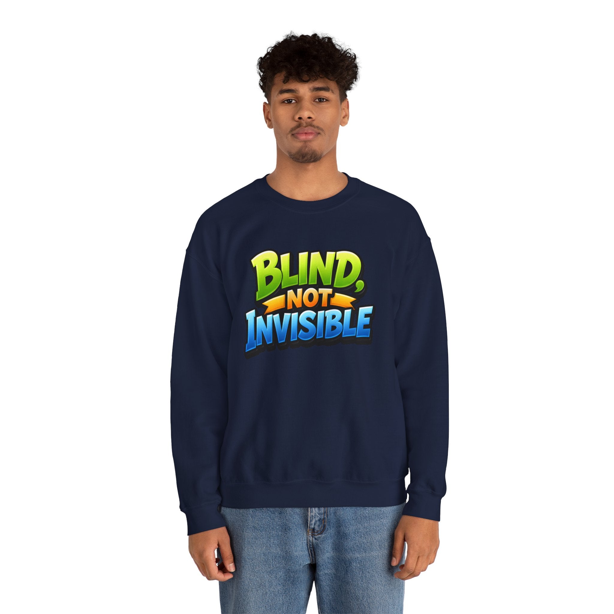 Blind Not Invisible Unisex Sweatshirt