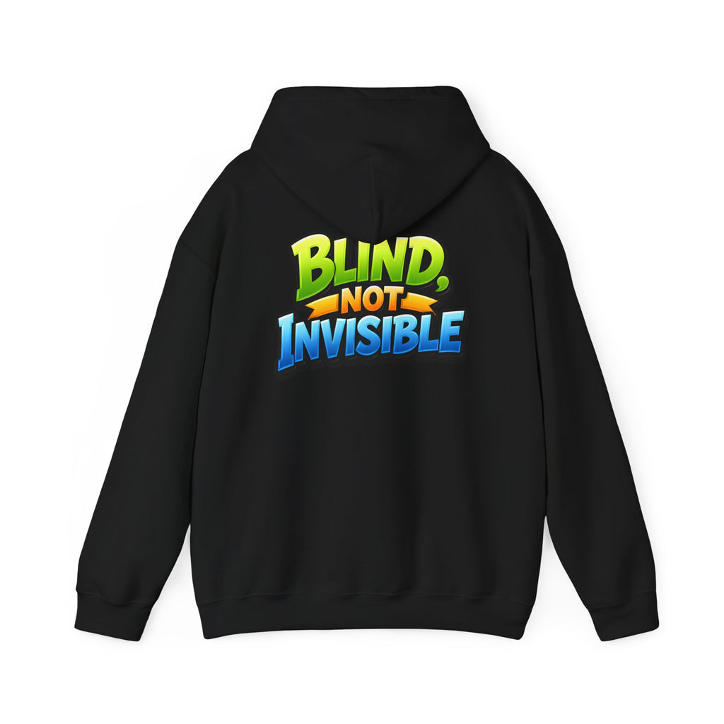 Blind Not Invisible Unisex Hooded Sweatshirt