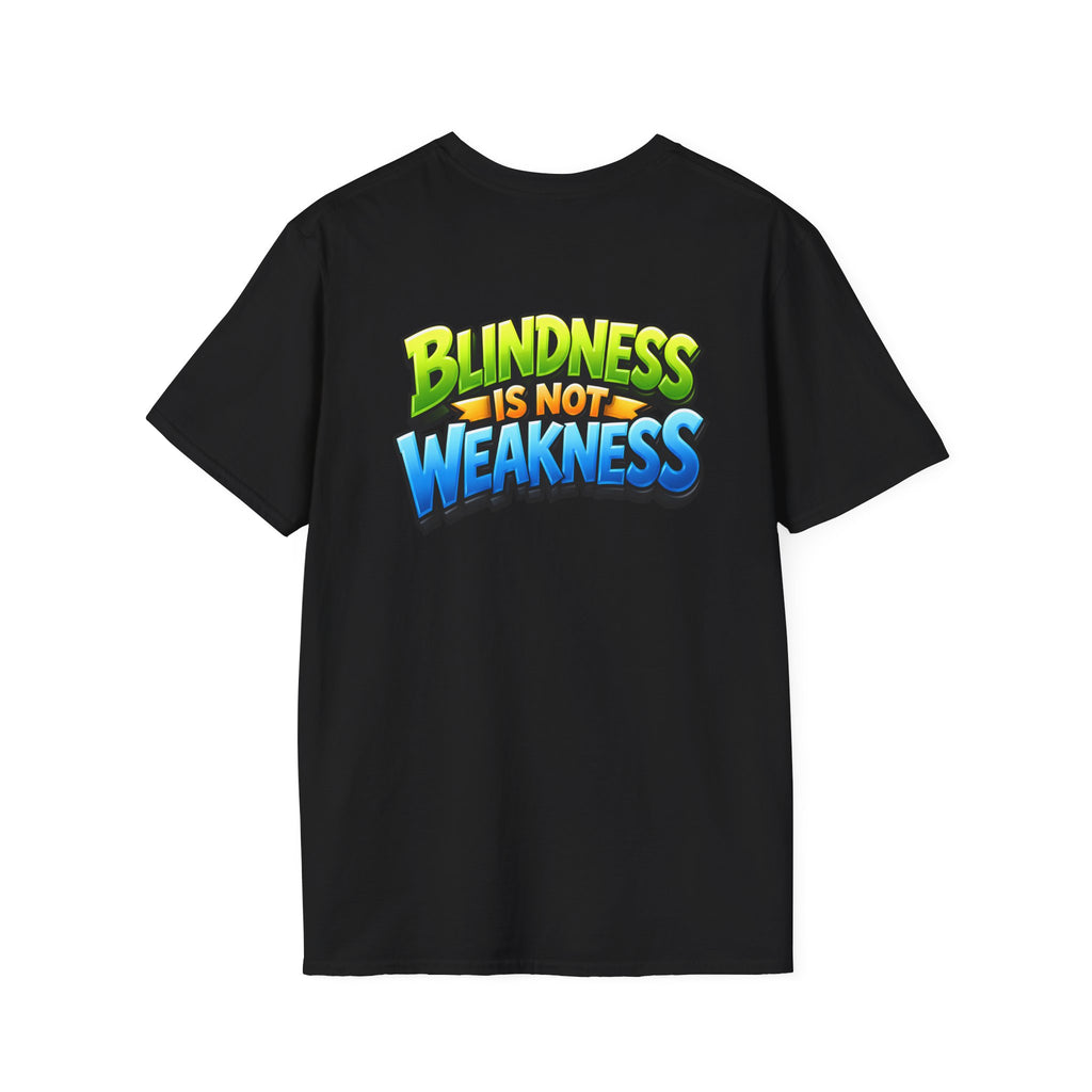 Blindness is not weakness Unisex T-Shirt
