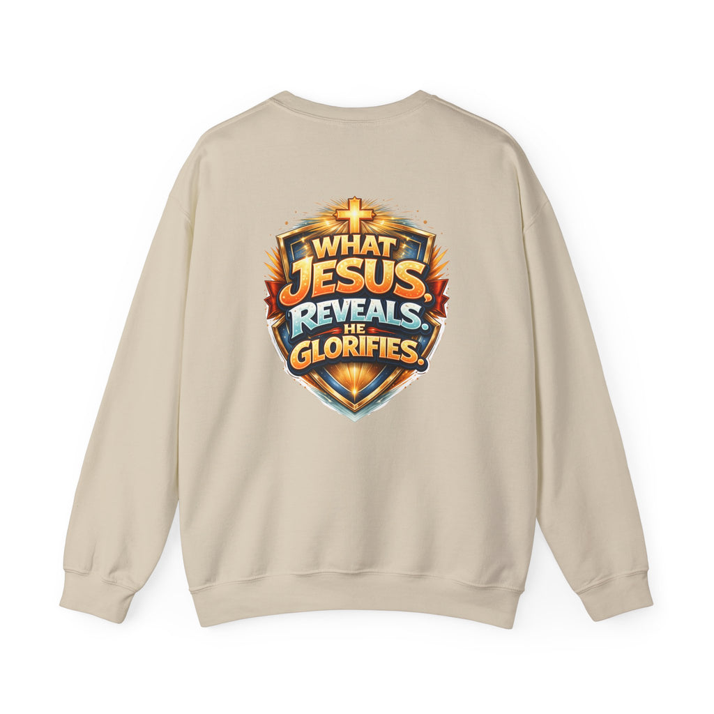 What Jesus Reveals, He Glorifies Unisex Sweatshirt