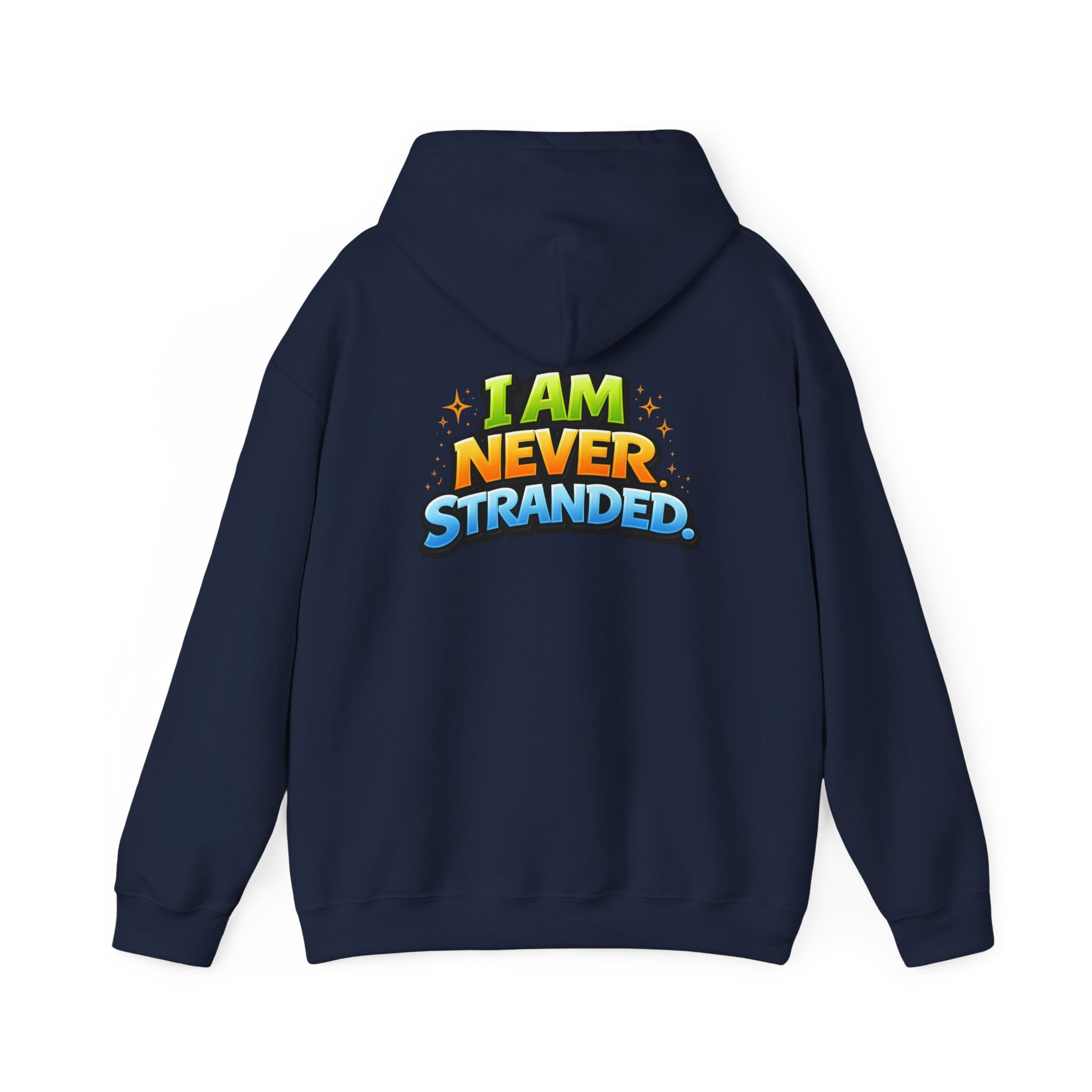 I Am Never Stranded Unisex Hoodie