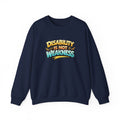 Disability Is Not Weakness Unisex Sweatshirt