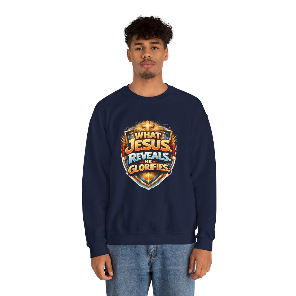What Jesus Reveals, He Glorifies Unisex Sweatshirt