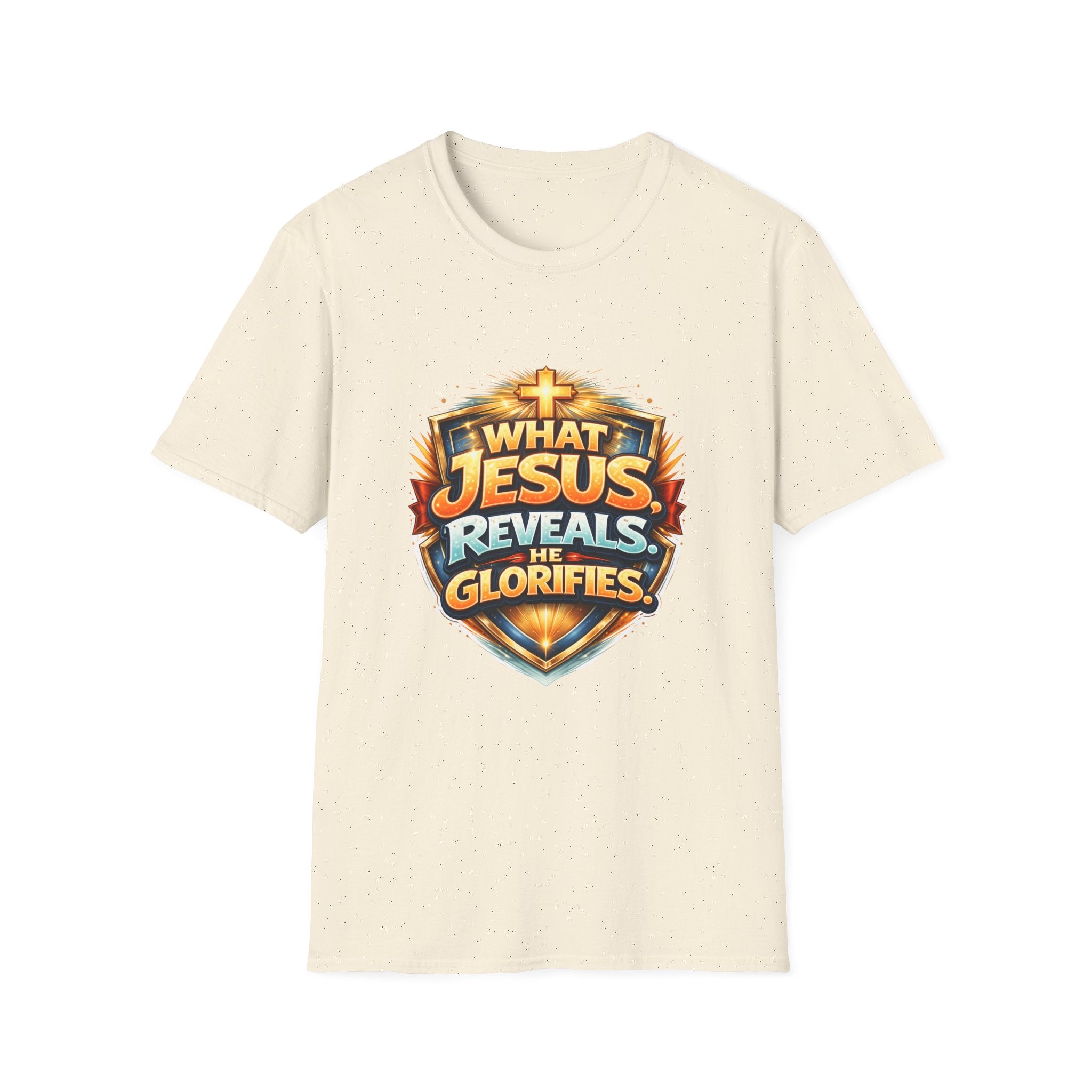 What Jesus Reveals, He Glorifies Unisex T-Shirt