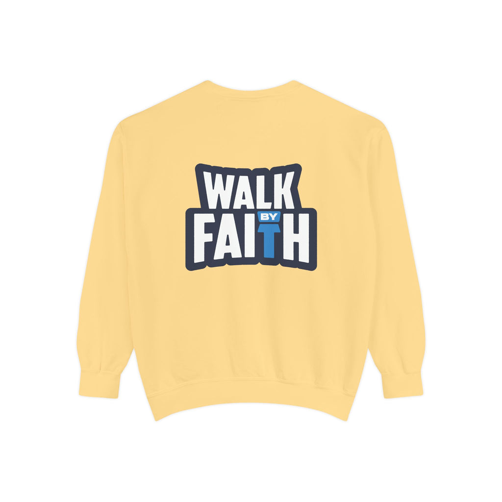 Walk By Faith Unisex Sweatshirt