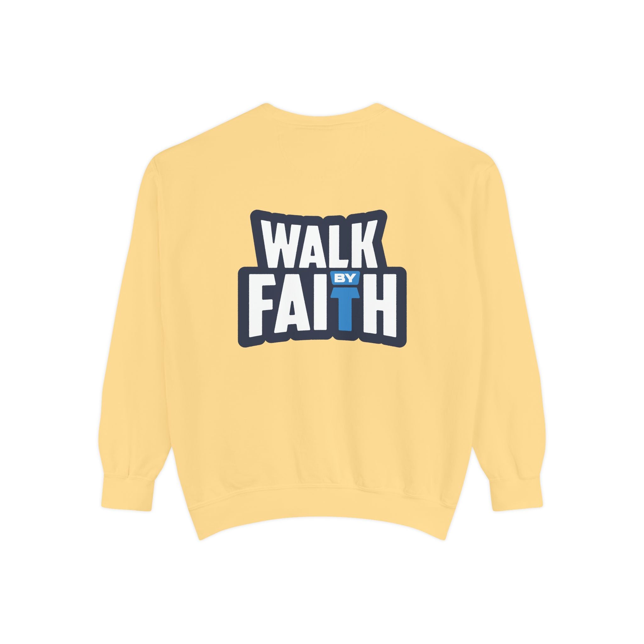 Walk By Faith Unisex Sweatshirt