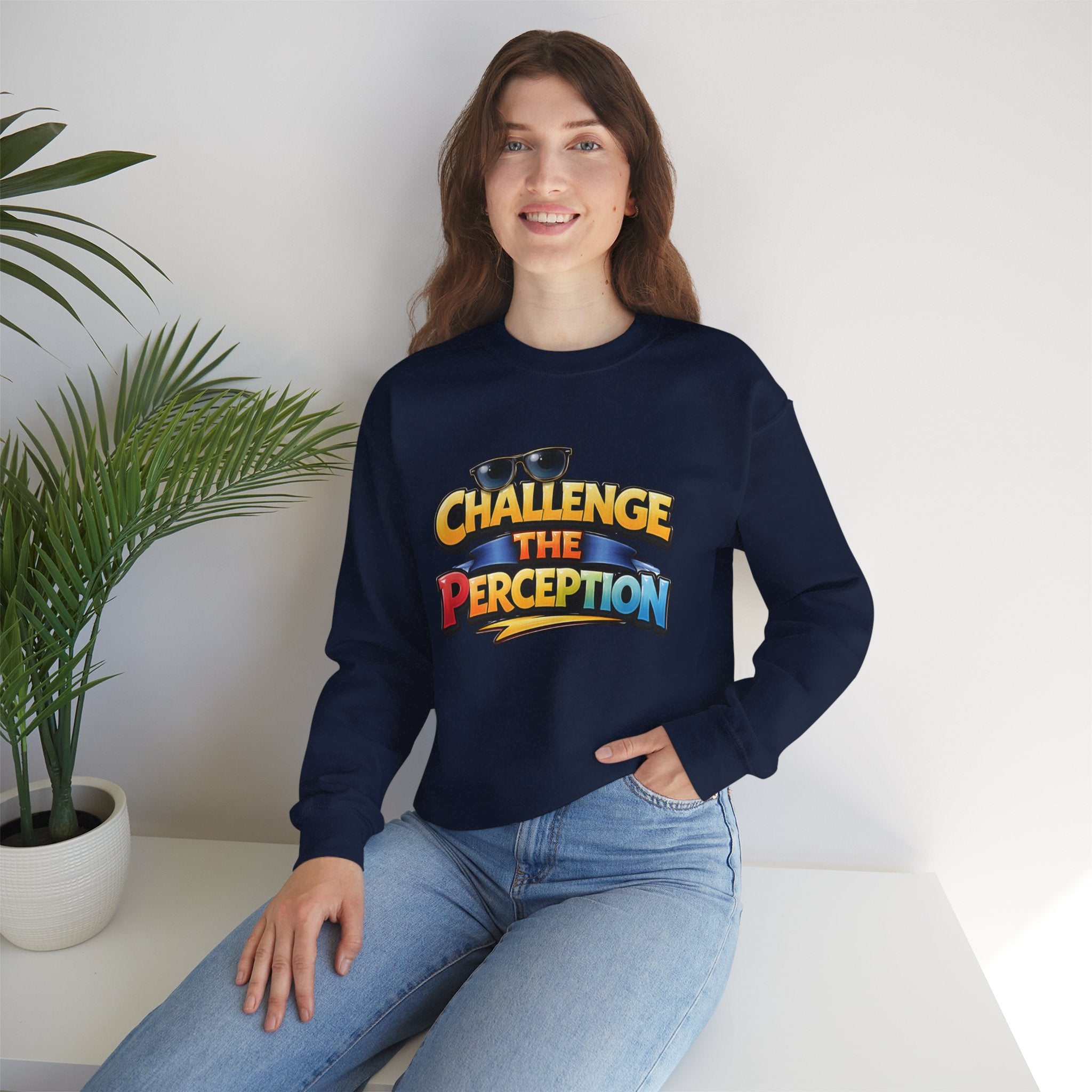 Challenge The Perception Unisex Sweatshirt