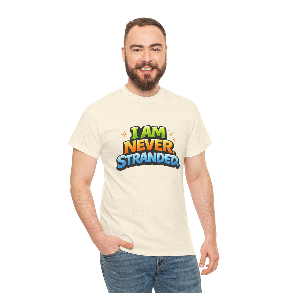 I Am Never Stranded Unisex Tee