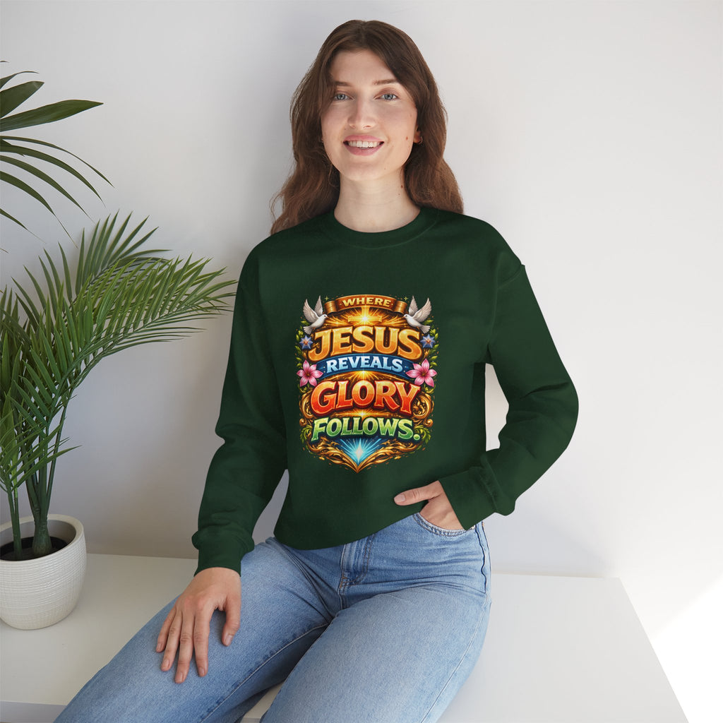 Where Jesus Reveals, Glory Follows Unisex Sweatshirt