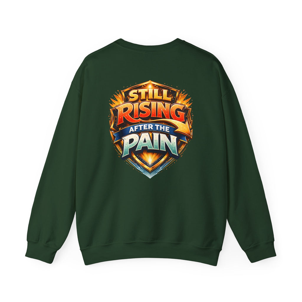 Still Rising After The Pain Unisex Sweatshirt