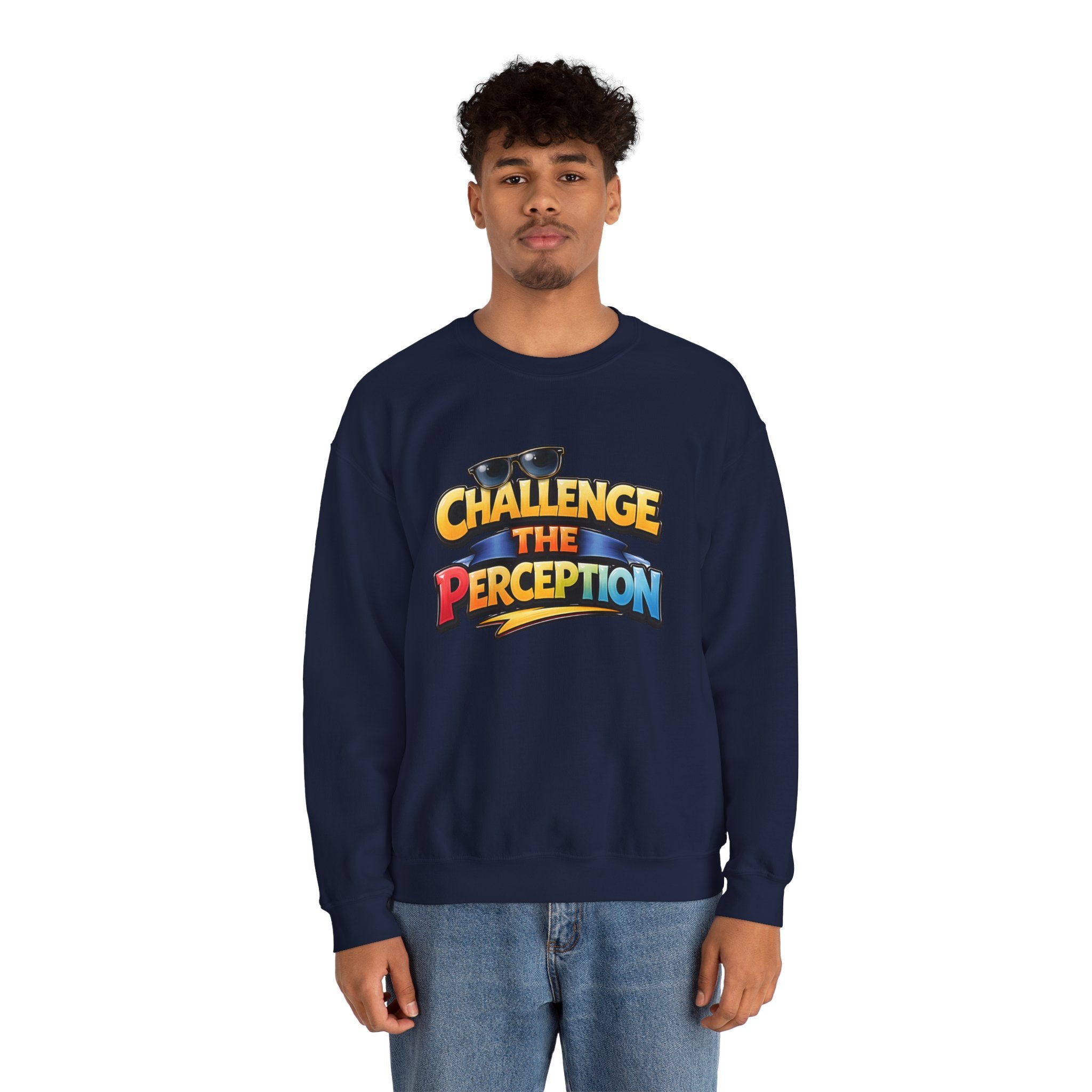 Challenge The Perception Unisex Sweatshirt