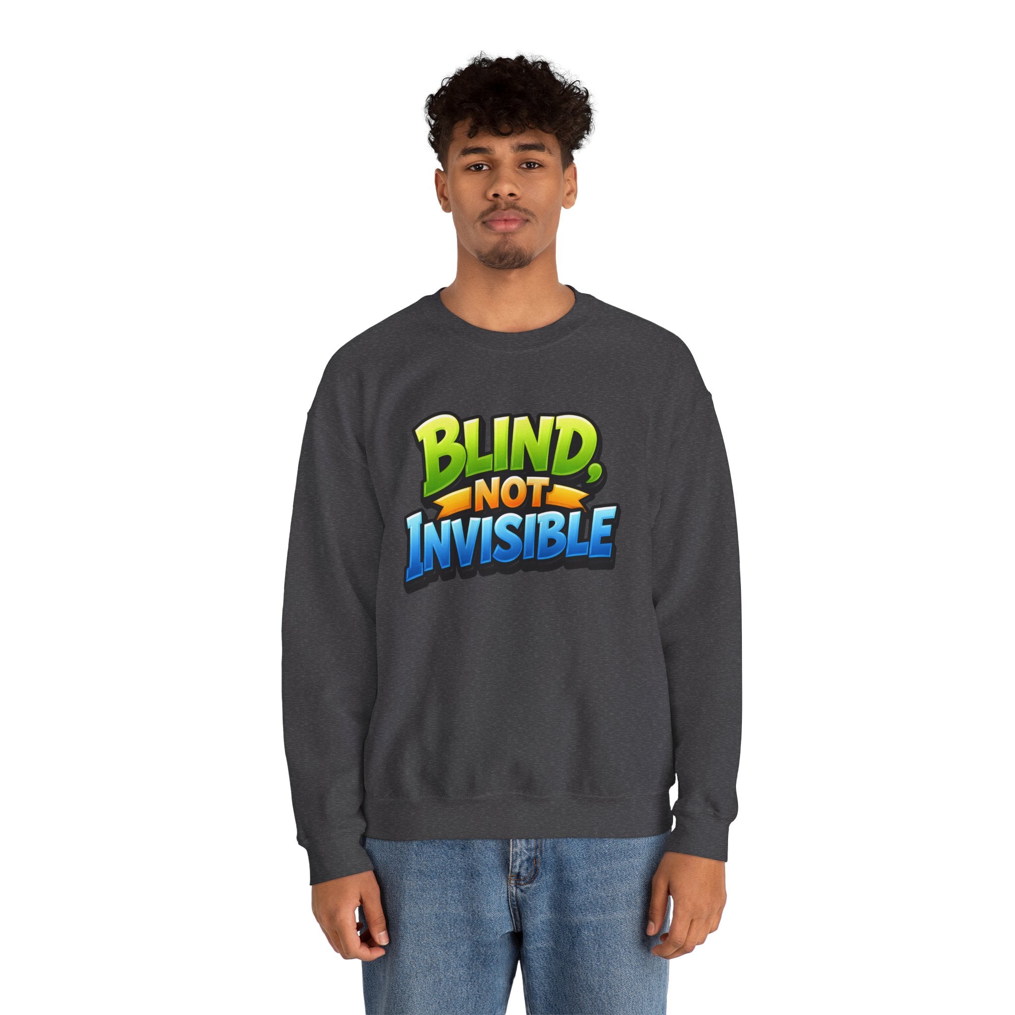 Blind Not Invisible Unisex Sweatshirt