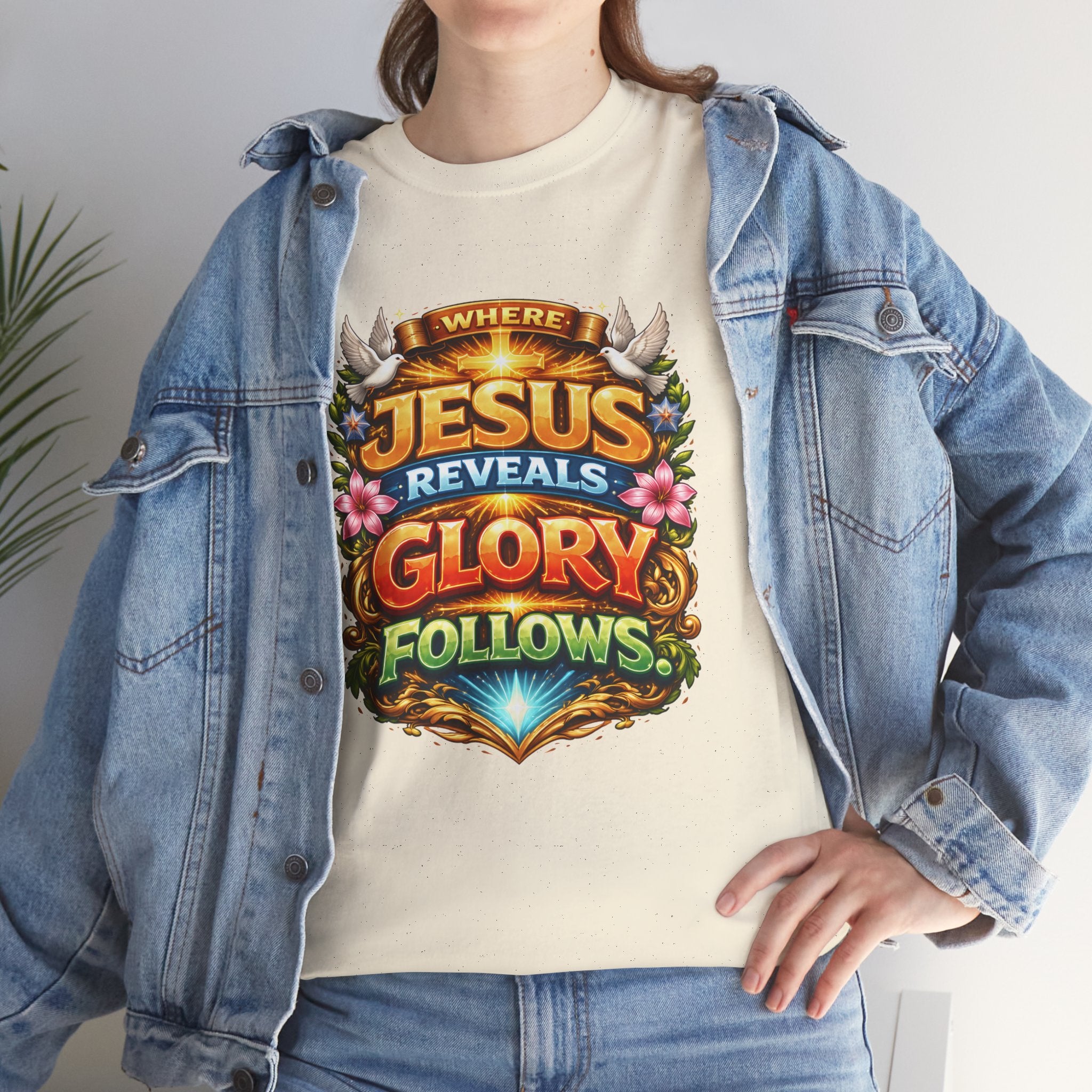 Where Jesus Reveals, Glory Follows Unisex Tee