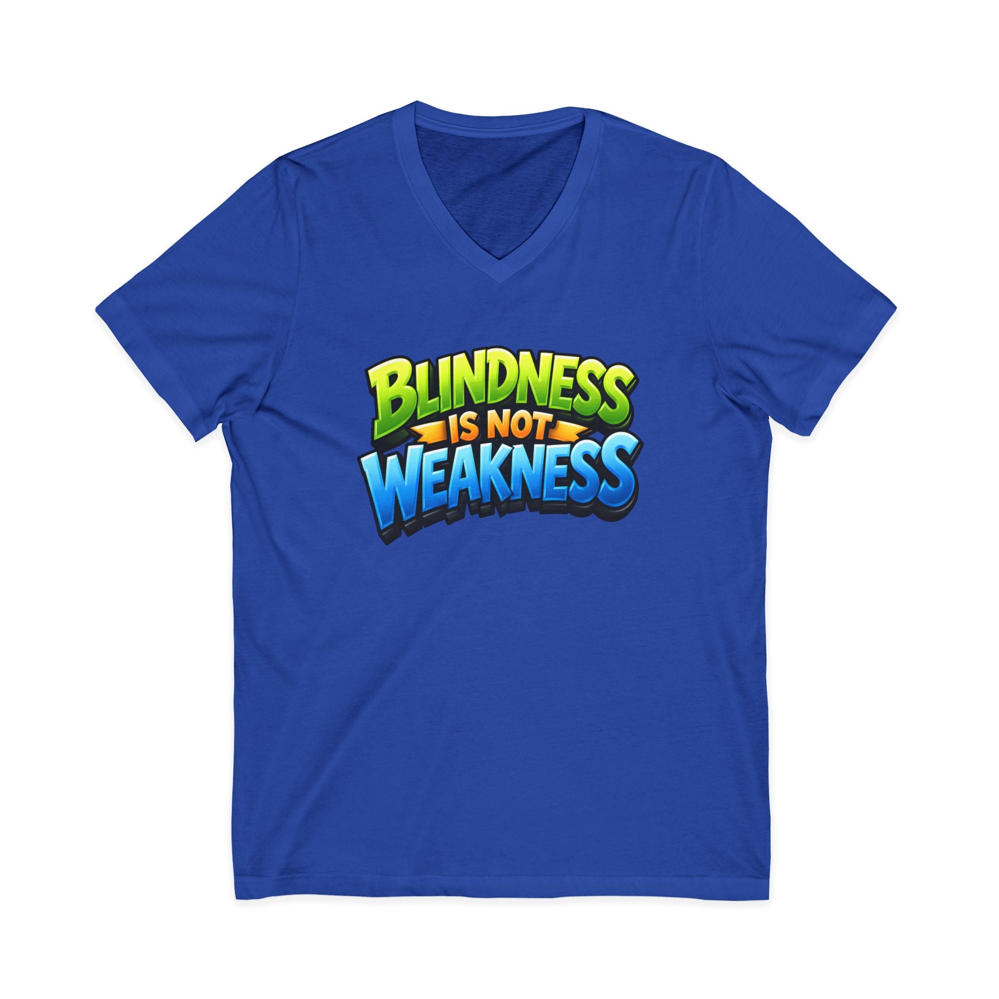Blindness Is Not Weakness Unisex Short Sleeve V-Neck Tee