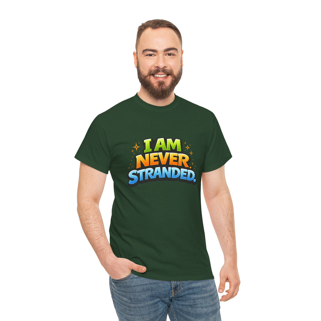 I Am Never Stranded Unisex Tee