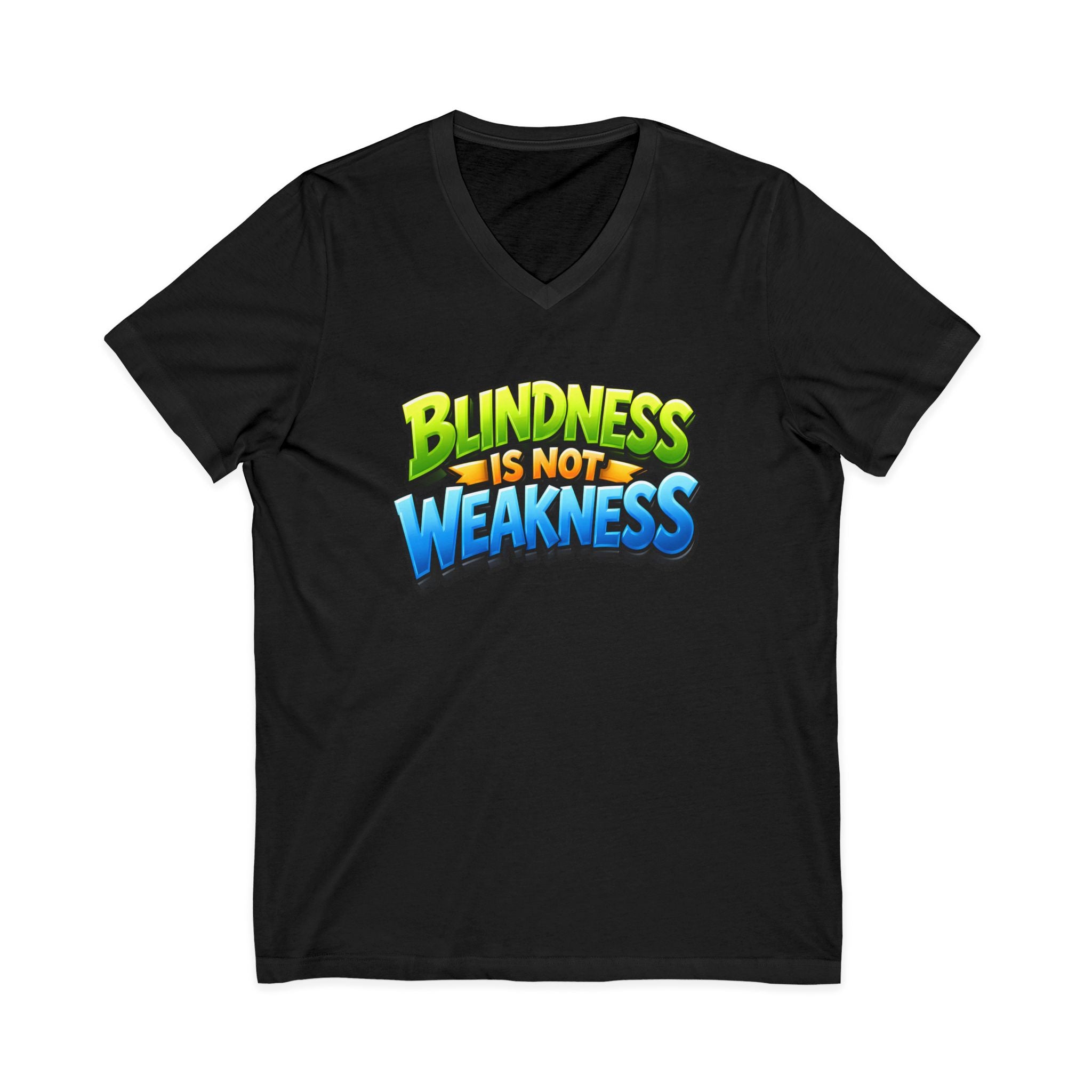Blindness Is Not Weakness Unisex Short Sleeve V-Neck Tee
