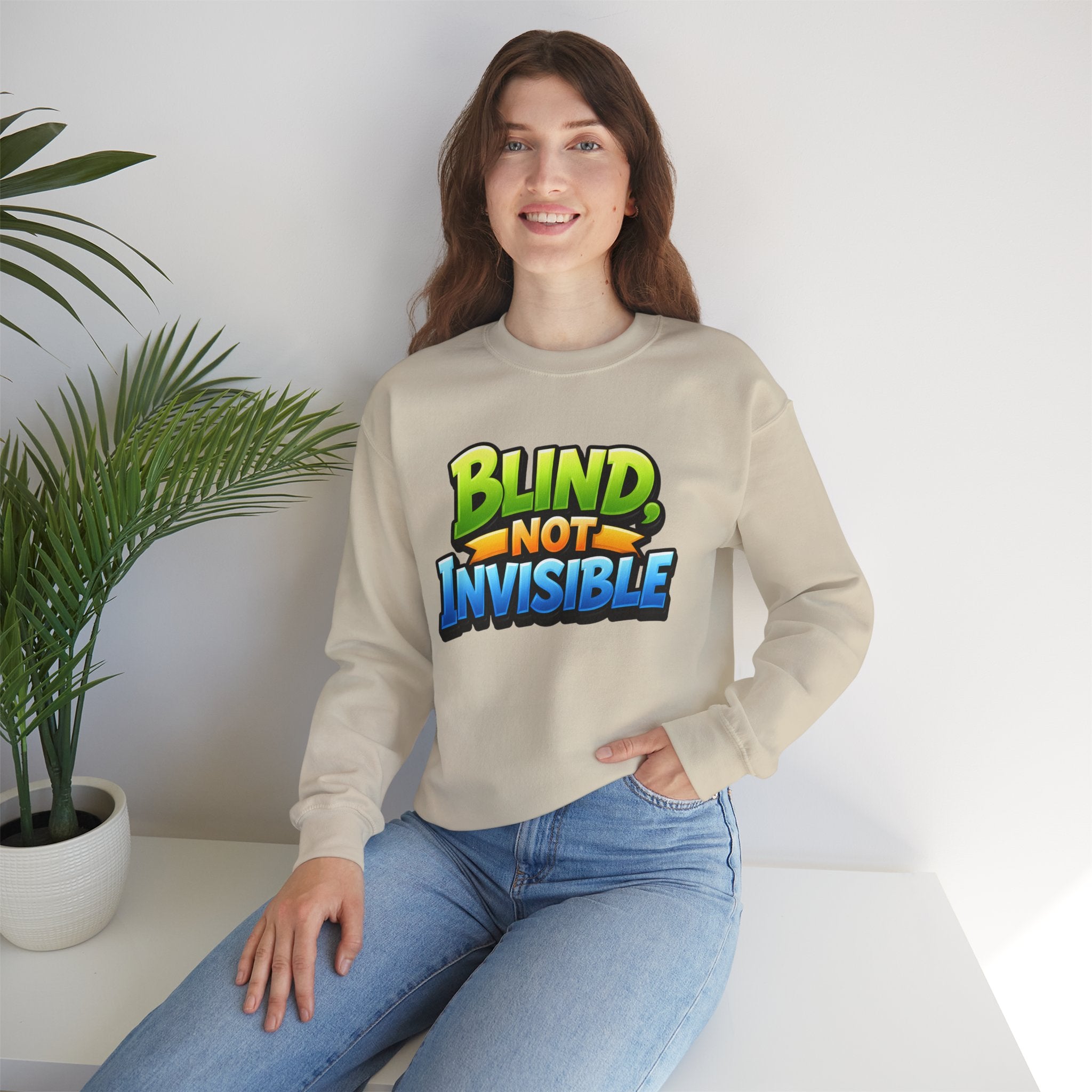 Blind Not Invisible Unisex Sweatshirt