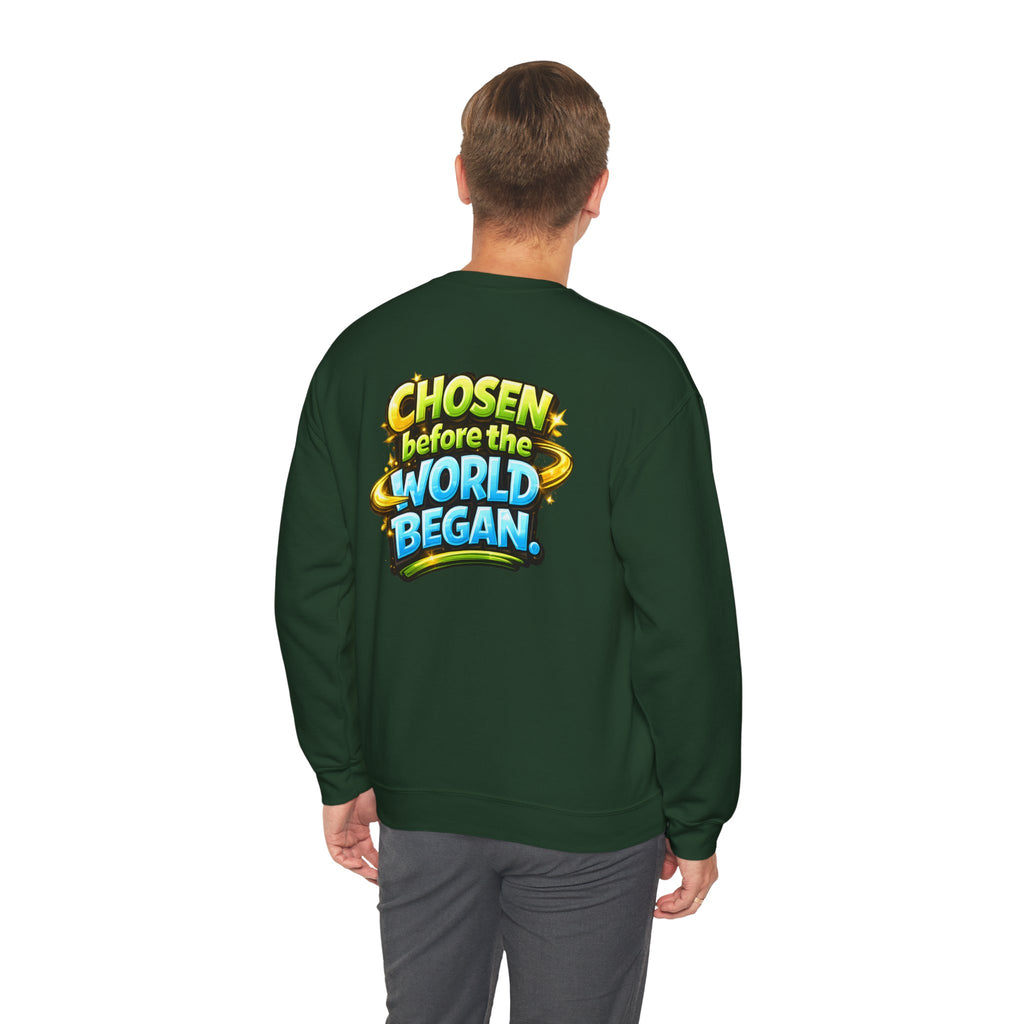 Chosen Before The World Began Unisex Sweatshirt