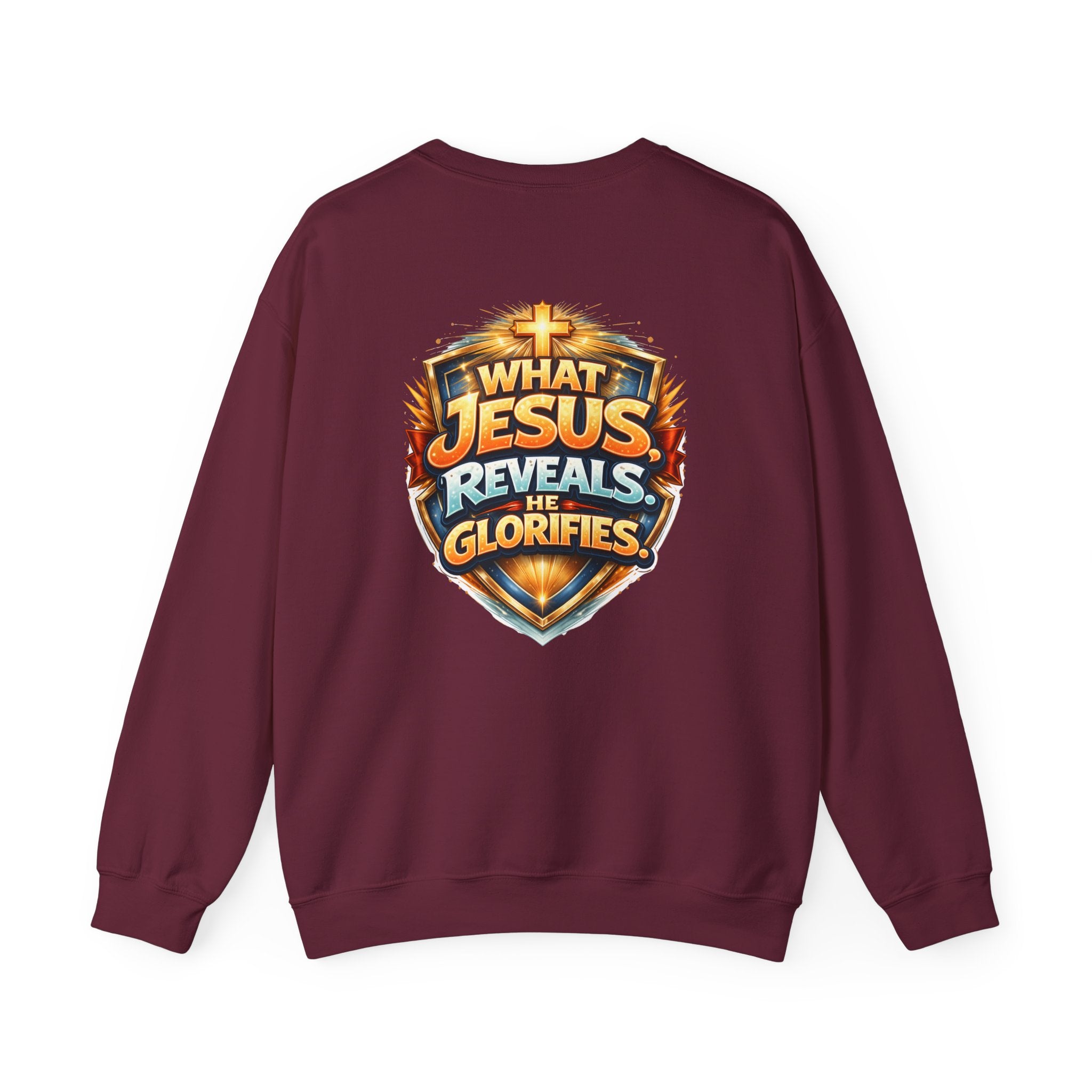 What Jesus Reveals, He Glorifies Unisex Sweatshirt