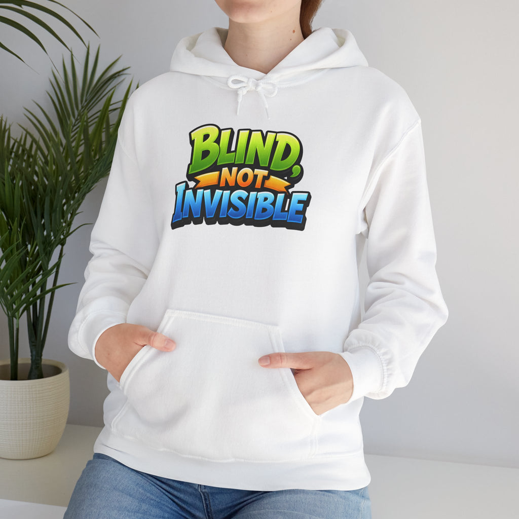 Blind Not Invisible Unisex Hooded Sweatshirt
