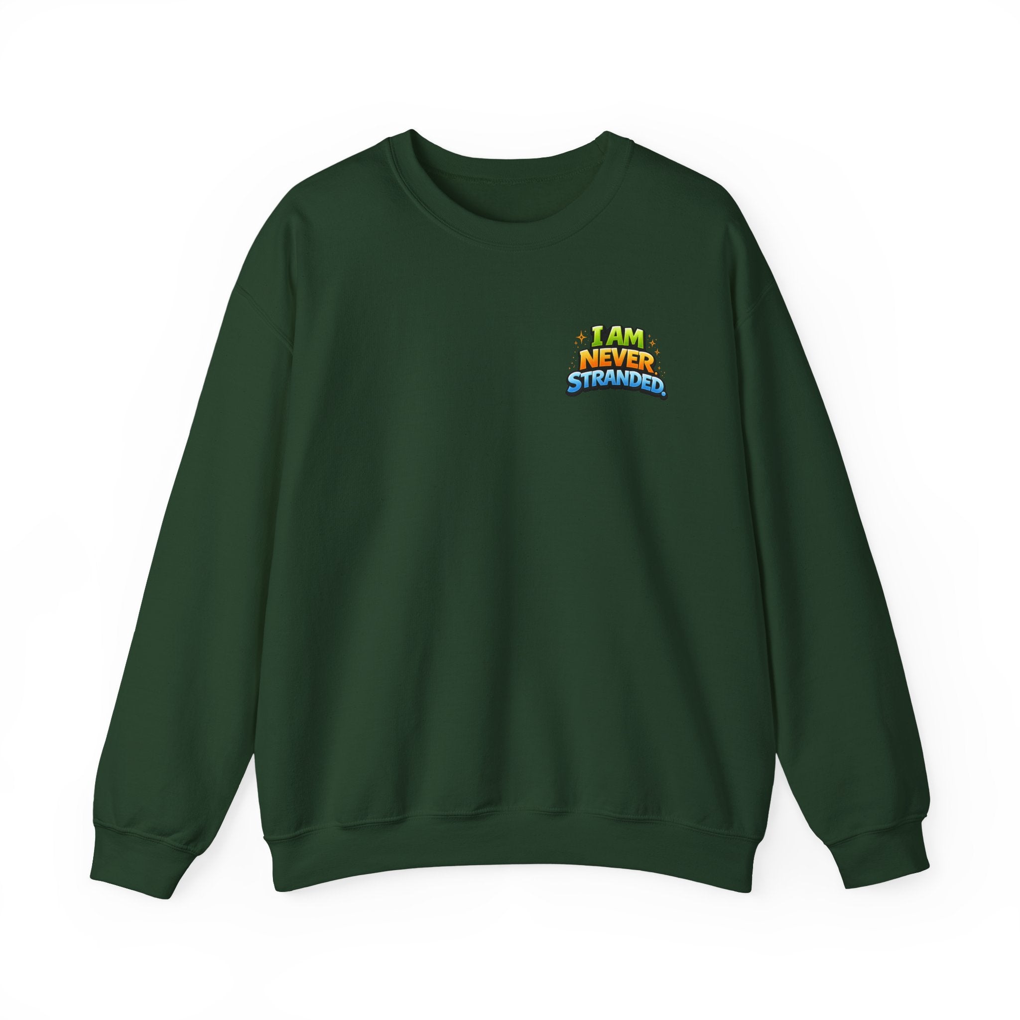 I Am Never Stranded Unisex Sweatshirt
