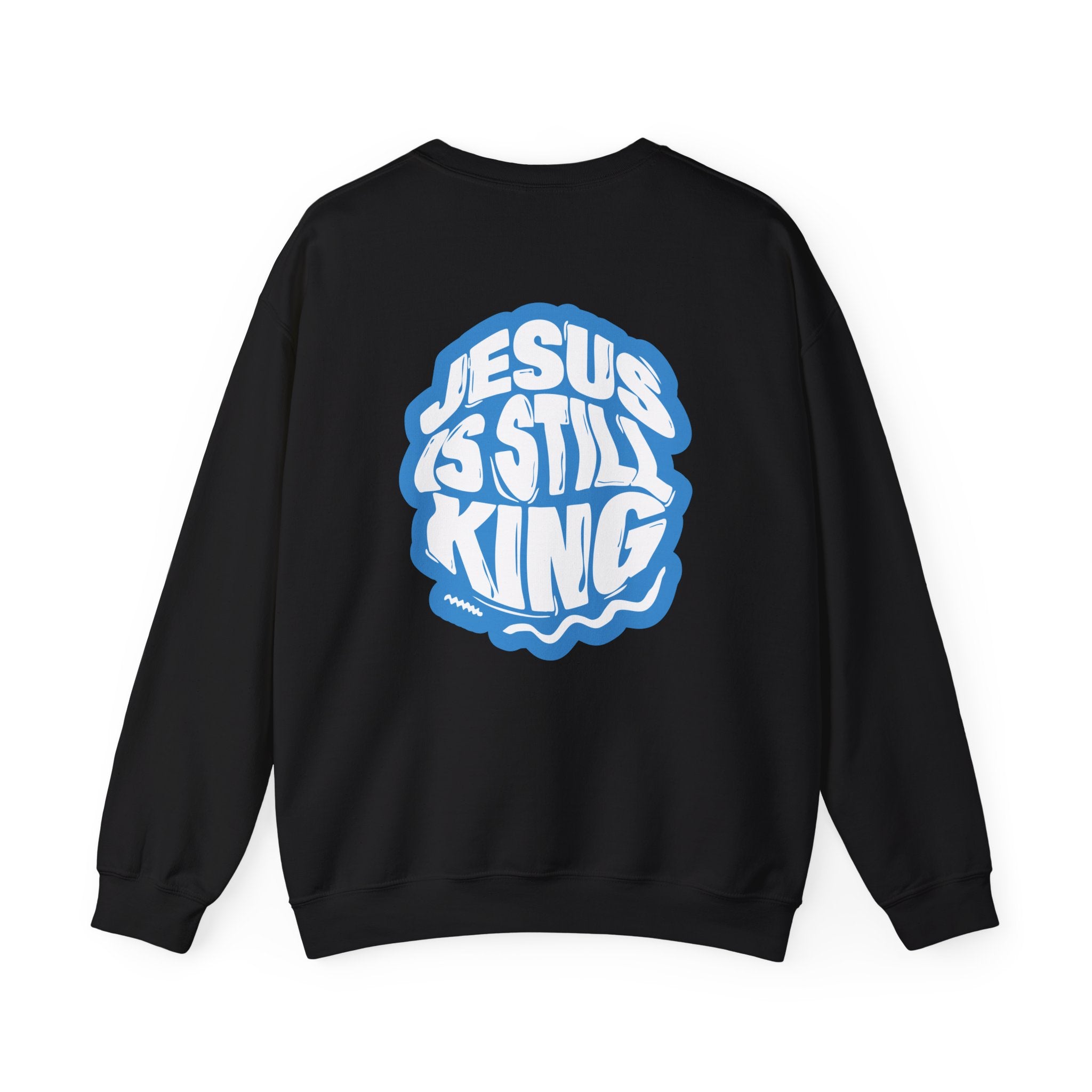 Jesus Is Still King Unisex Sweatshirt