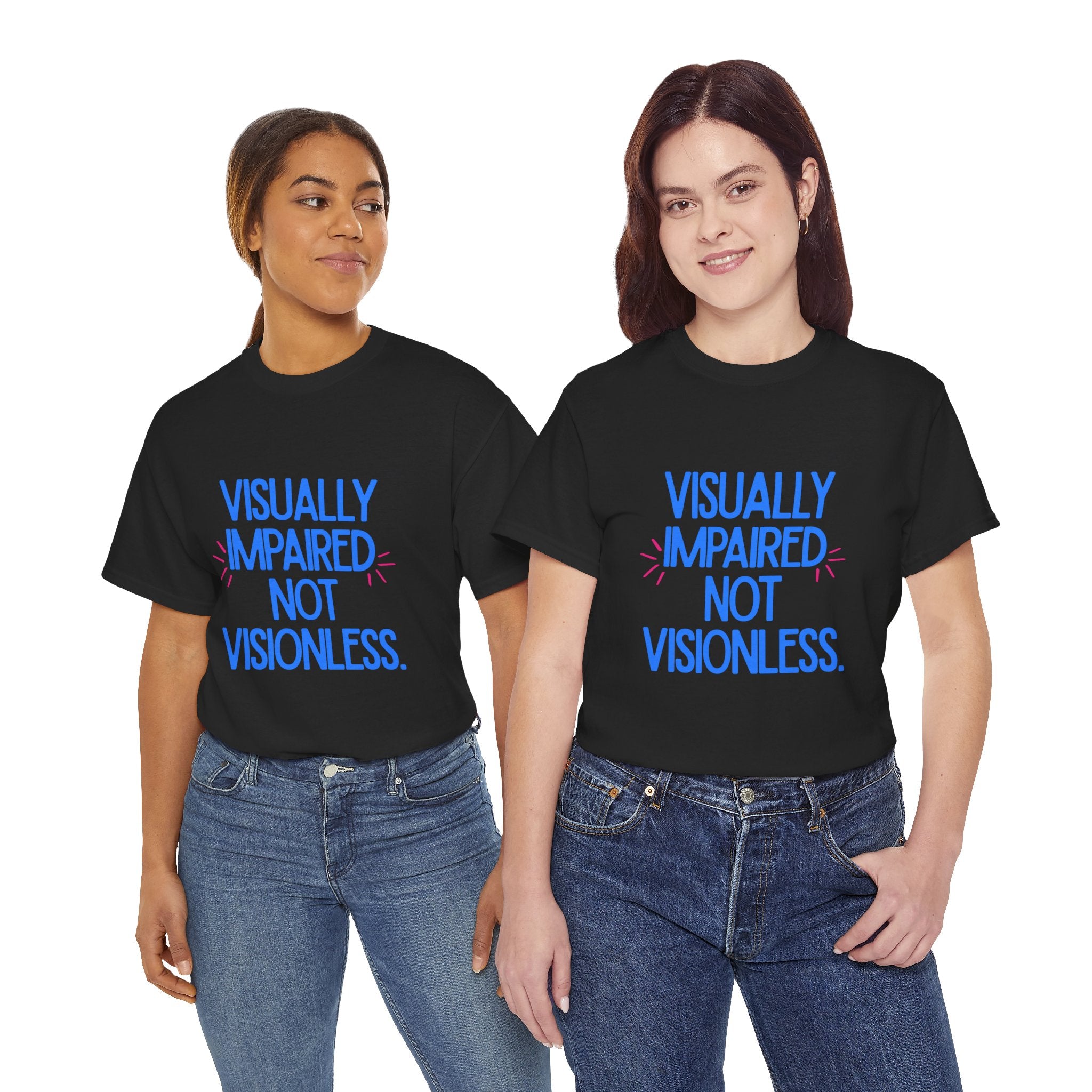 Visually Impaired Not Visionless Unisex Tee
