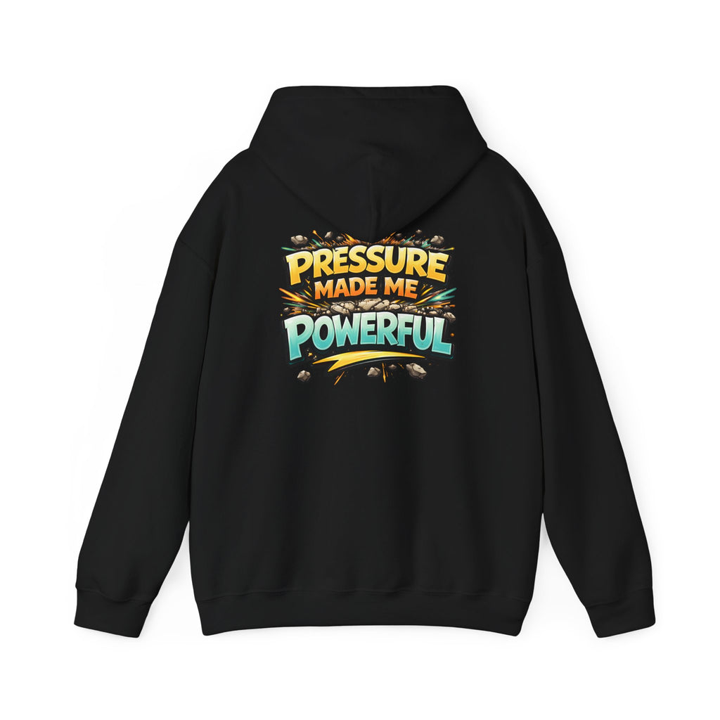 Pressure Made Me Powerful Unisex Hoodie