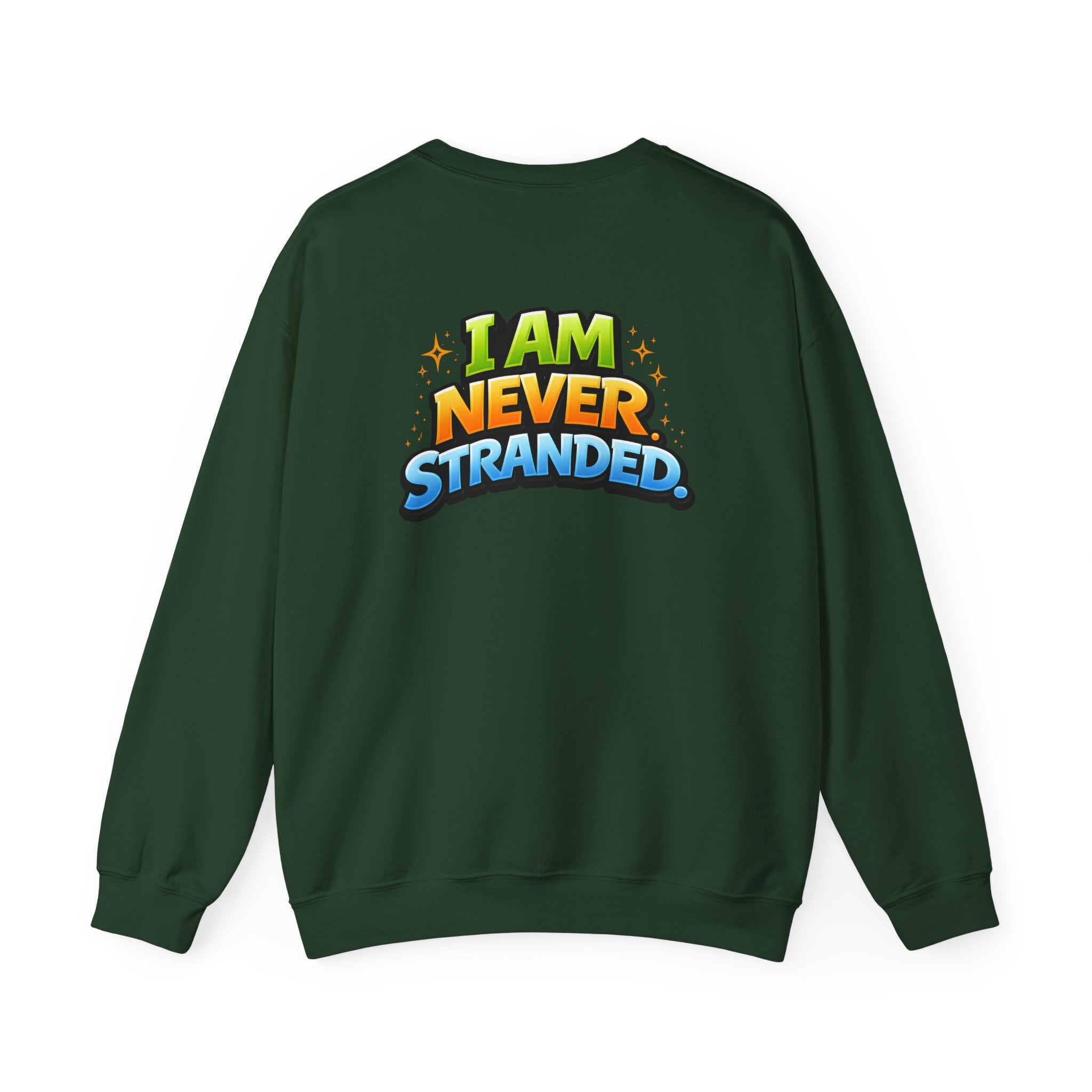 I Am Never Stranded Unisex Sweatshirt